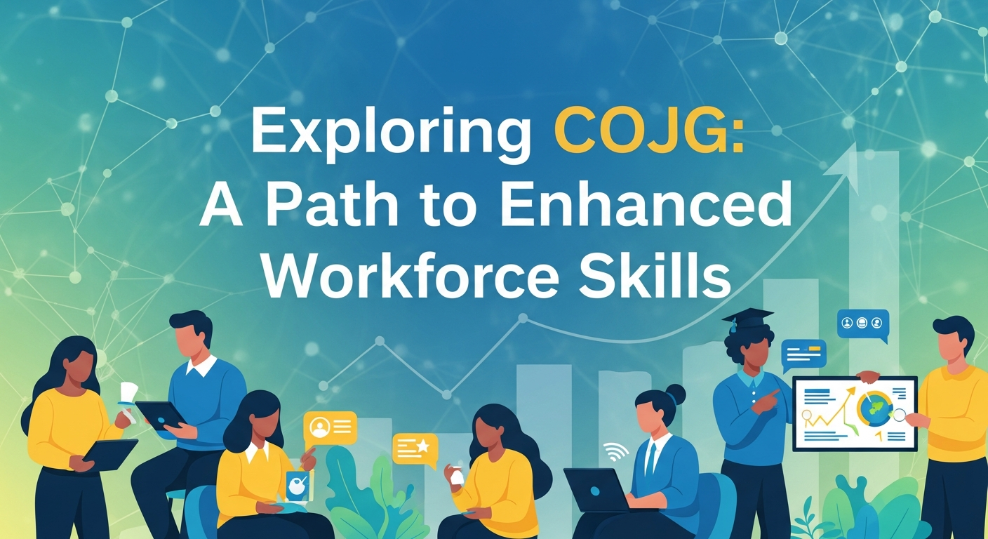 Exploring COJG: A Path to Enhanced Workforce Skills