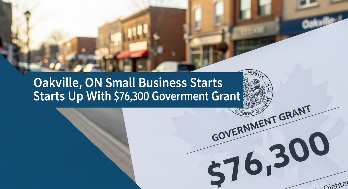 Oakville, ON Small Business Starts Up With $76,300 Government Grant