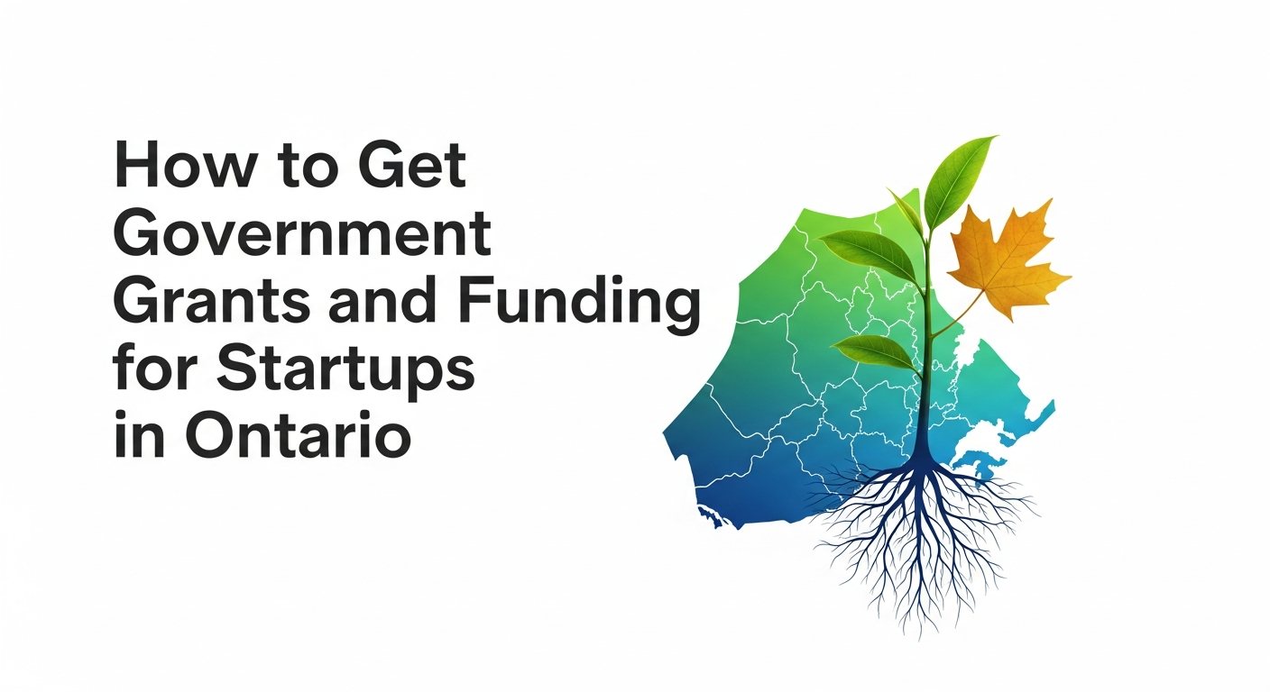 How to Get Government Grants and Funding for Startups in Ontario