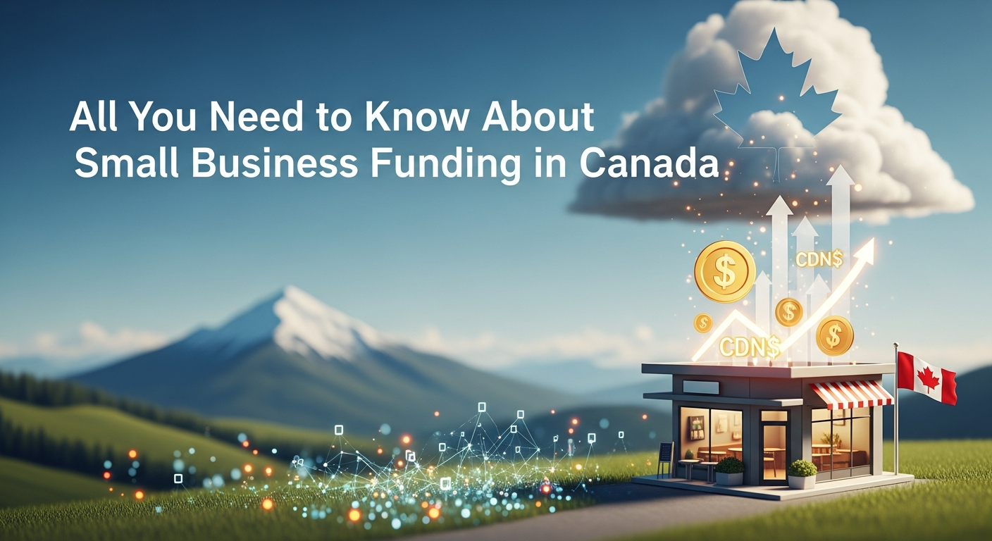 All You Need to Know About Small Business Funding in Canada