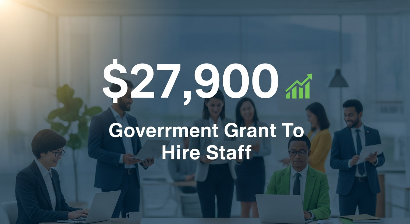 $27,900 Government Grant To Hire Staff